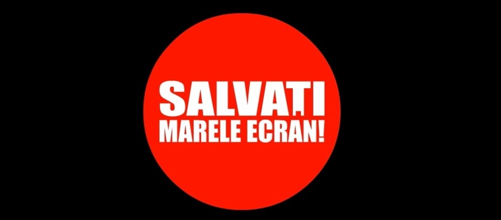 Salvati marele ecran