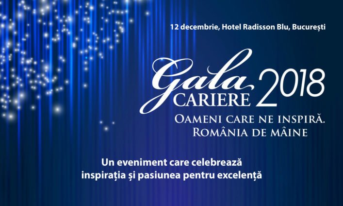Gala Premiilor CARIERE 2018: „Oameni care ne inspiră. România de mâine”