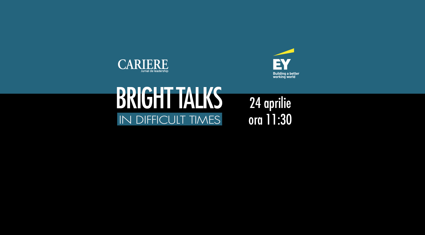 Al treilea webinar din seria “Bright Talks in Difficult Times”
