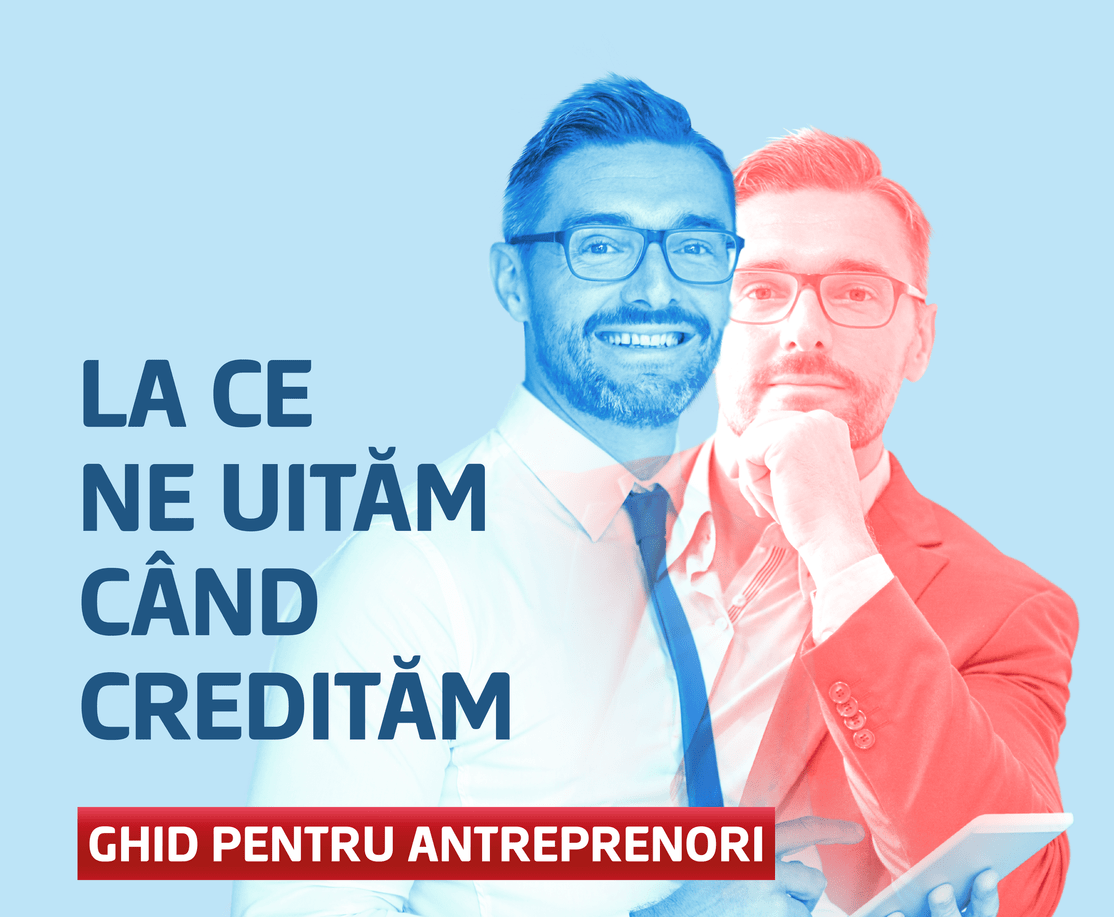 La ce se uită băncile când acordă credite antreprenorilor
