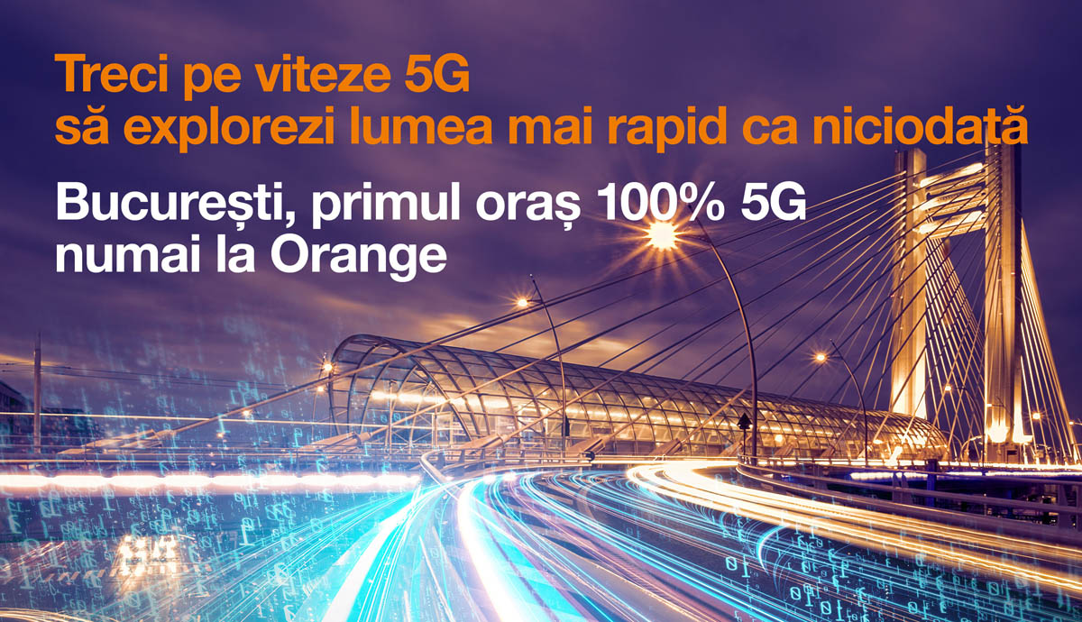Bucureștiul este primul oraș din România acoperit 100% de rețeaua 5G a Orange