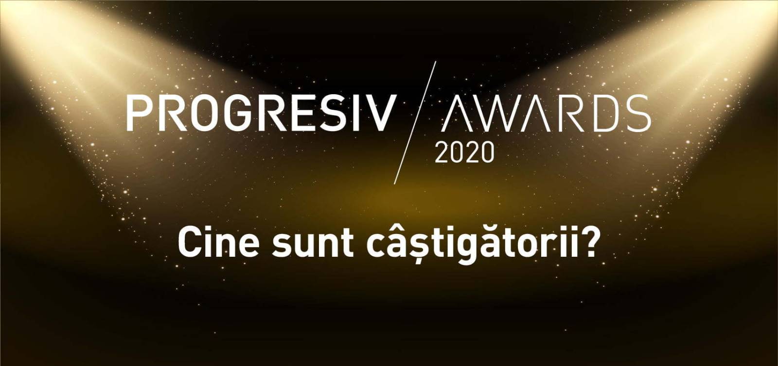 Progresiv Awards și-a desemnat câștigătorii