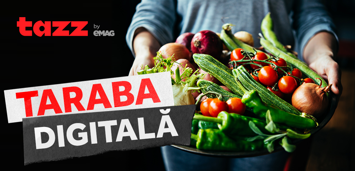 Taraba digitală - Tazz by eMAG livrează la ușa clienților legume și fructe de la producătorii locali