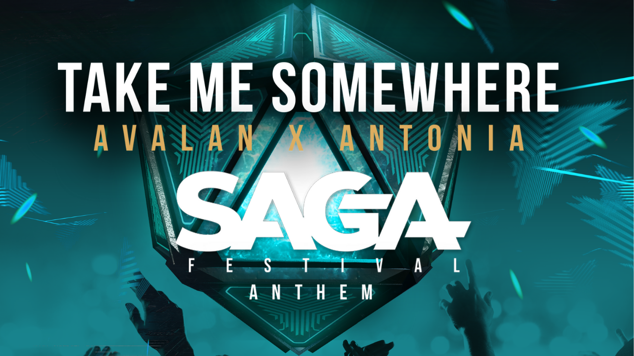 SAGA lansează imnul oficial: Take me somewhere - DJ Avalan și Antonia