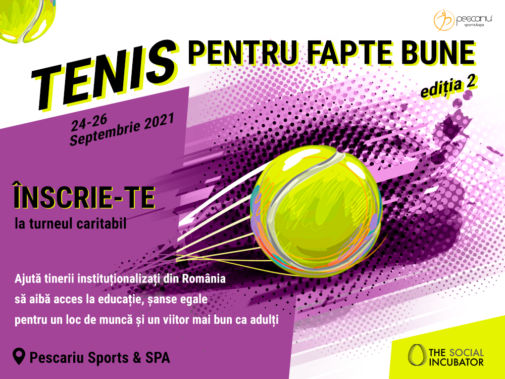 The Social Incubator lansează o nouă ediție a turneului „Tenis pentru Fapte Bune”