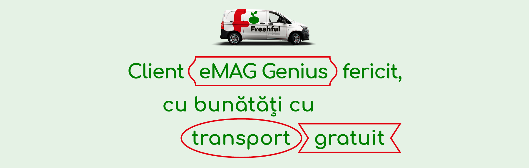 Freshful oferă transport gratuit membrilor eMAG Genius la comenzile eligibile, în perioada 13.12.202...