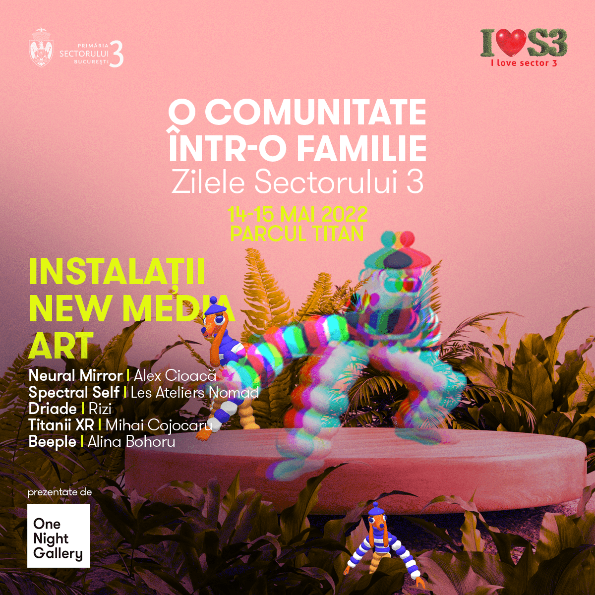 One Night Gallery prezintă secțiunea de New Media Art din cadrul evenimentului ”Zilele Sectorului 3, O comunitate într-o familie” 1 One Night Gallery, afiș la ”Zilele Sectorului 3, O comunitate într-o familie”