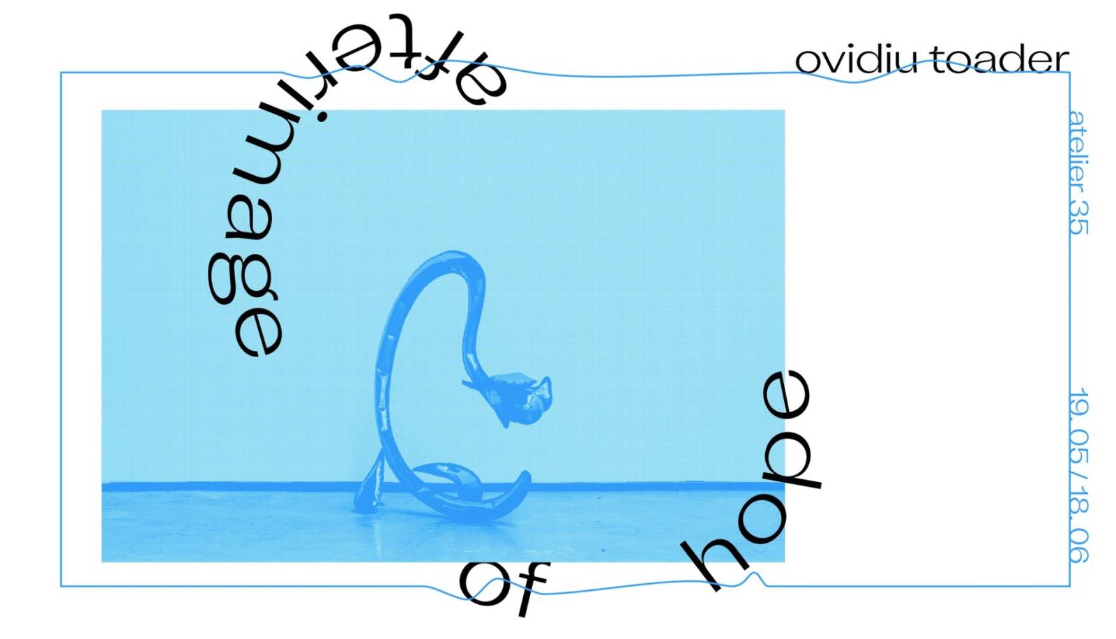 Ovidiu Toader: Afterimage of Hope la Atelier 35 în București pe 19 mai