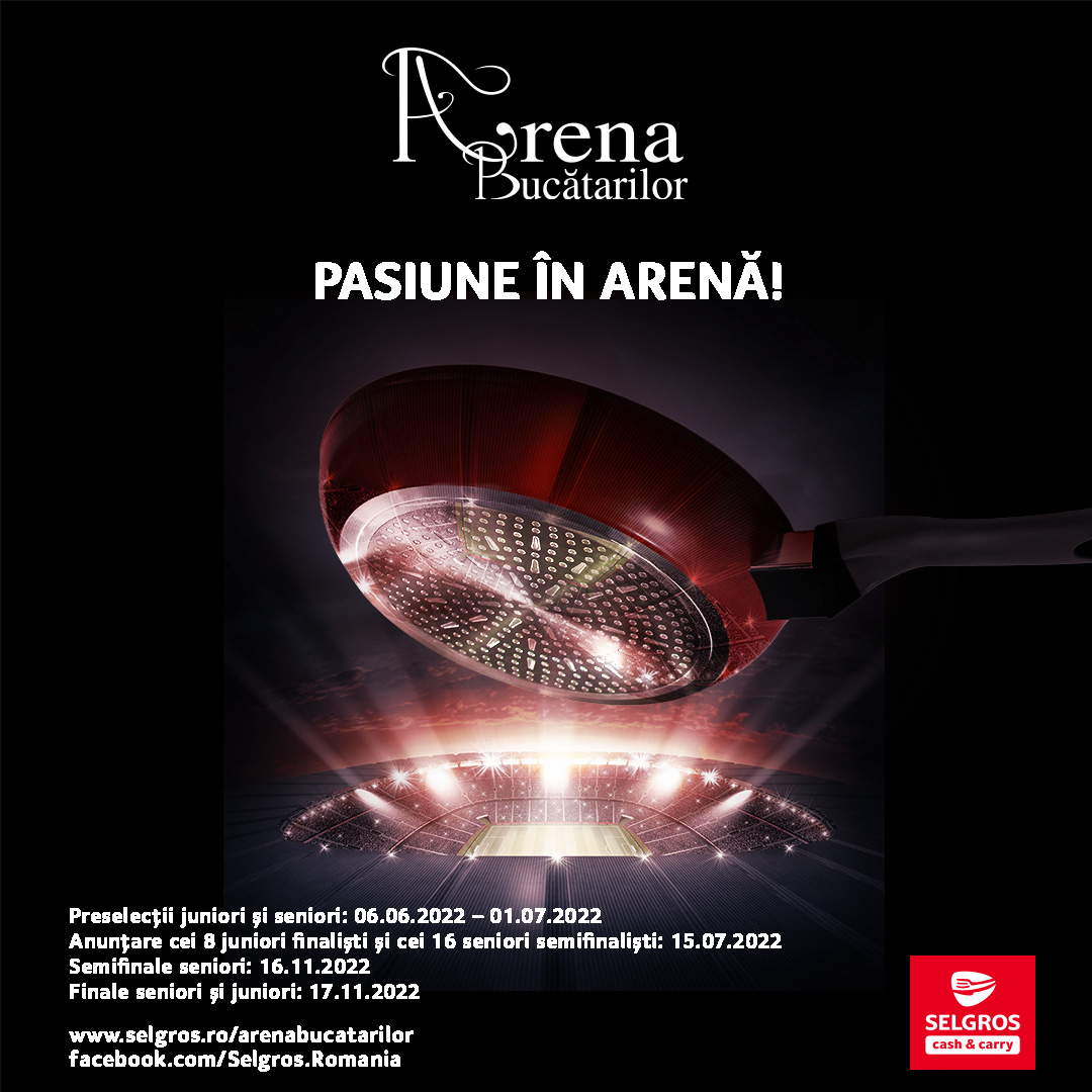 Selgros dă startul înscrierilor pentru a XII-a ediție a concursului Arena Bucătarilor