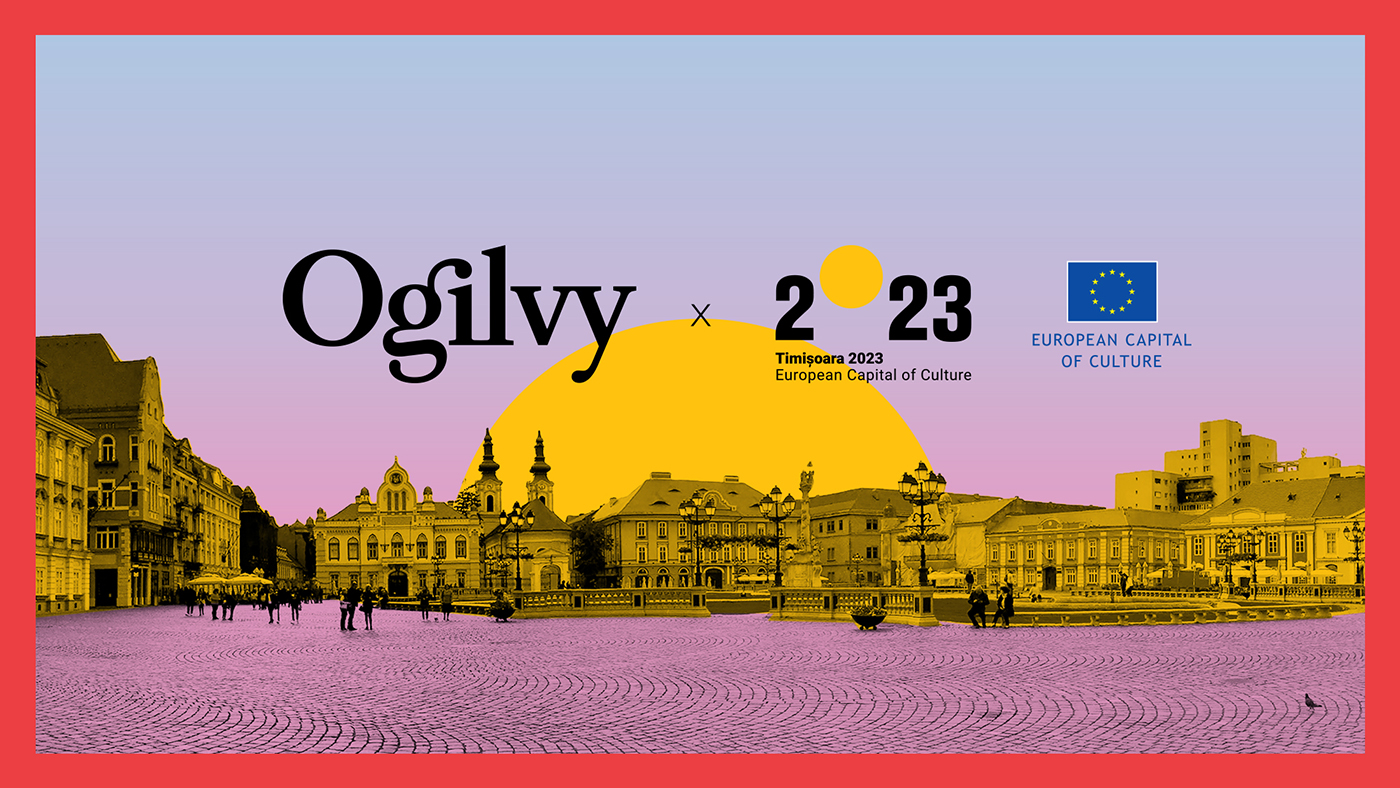 Ogilvy România este partenerul oficial de comunicare pentru Timișoara - Capitală Europeană a Culturi...