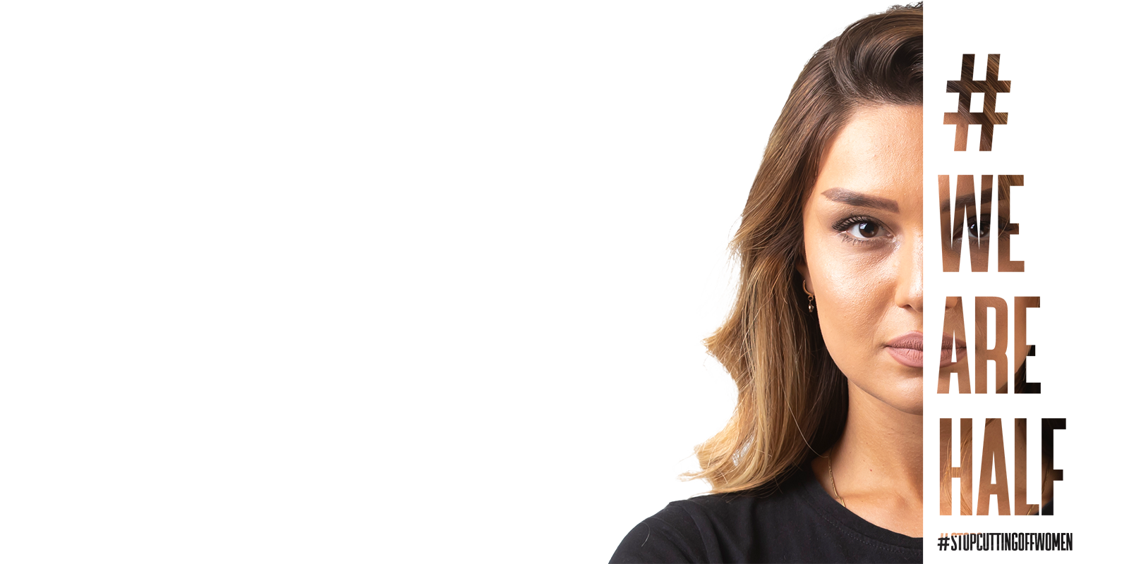 ”We Are Half – Stop Cutting Off Women!”