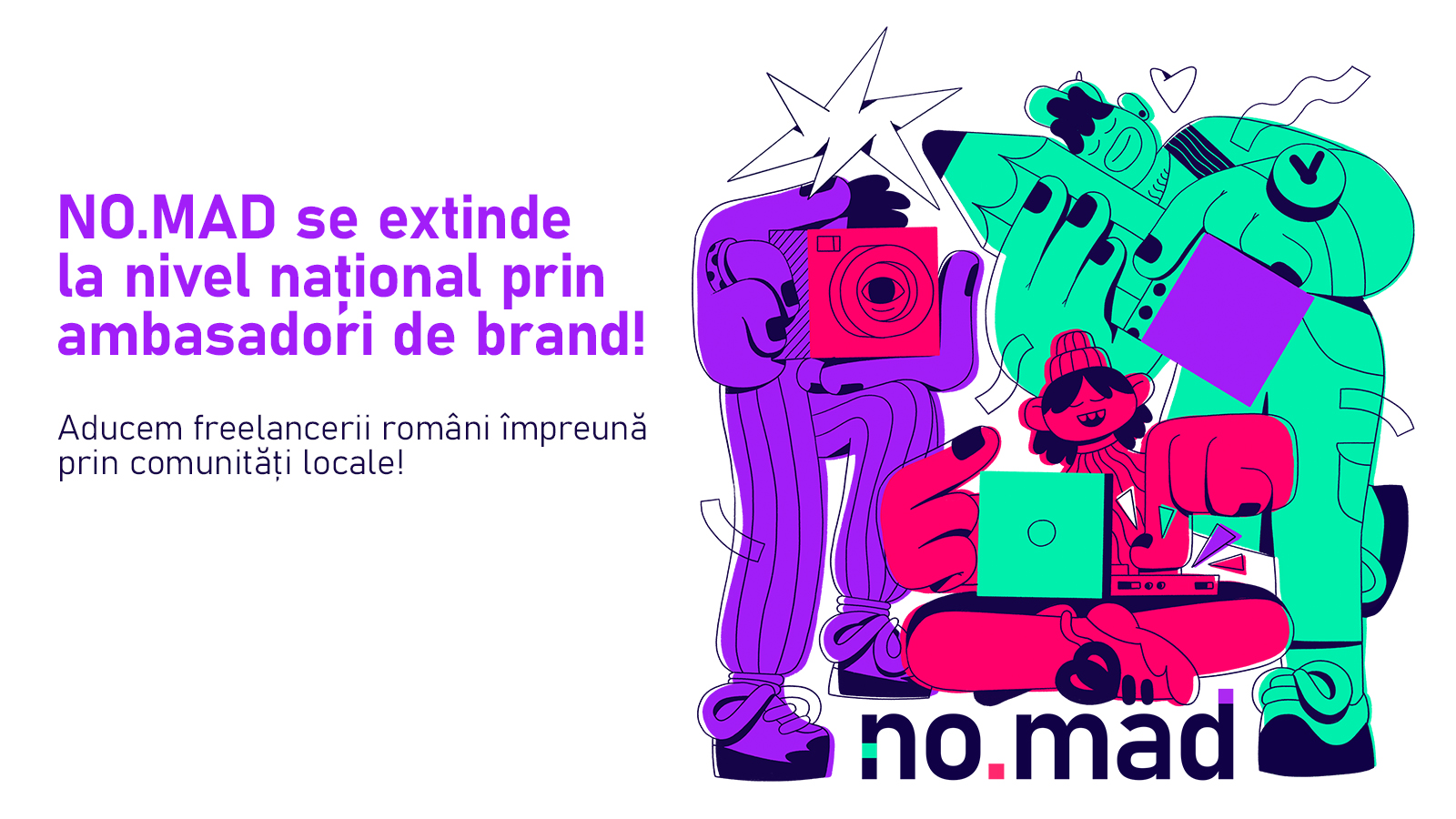 Comunitatea NO.MAD Talks se extinde la nivel național prin ambasadori de brand