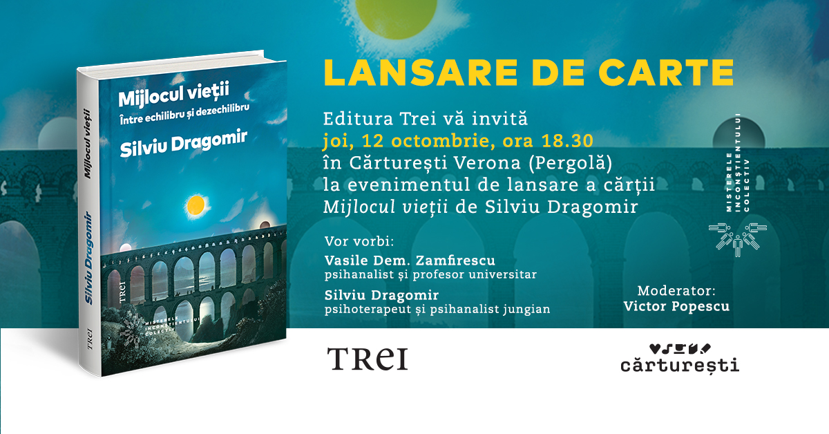 Silviu Dragomir lansează volumul „Mijlocul vieții. Între echilibru și dezechilibru”