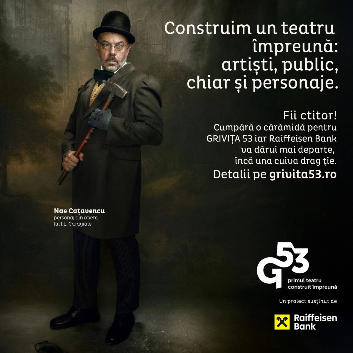 Raiffeisen Bank România susține construcția Teatrului Grivița 53, cărămidă cu cărămidă, prin campania Ctitori Grivița 53 3 Grivita53 2