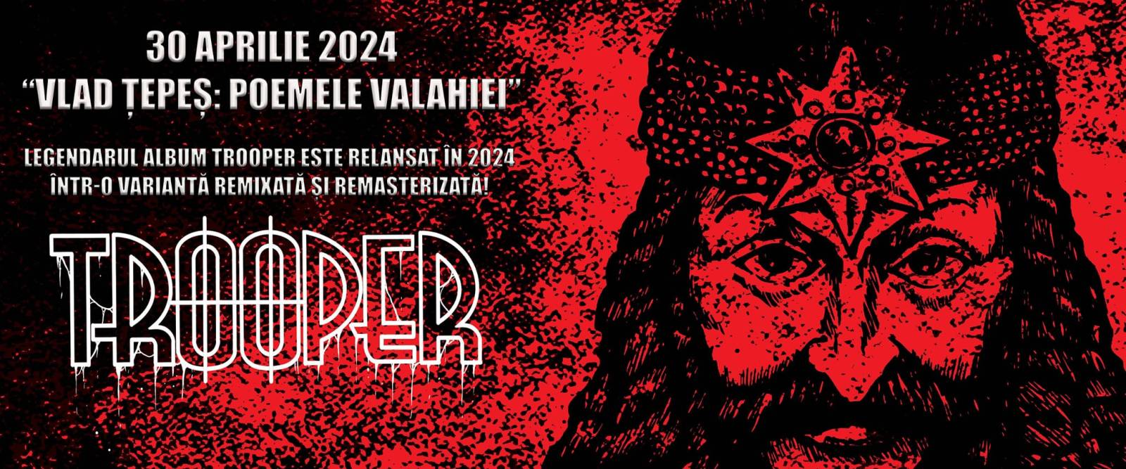Trooper a lansat remasterizarea albumului „Vlad Țepeș: Poemele Valahiei”, primul album al trilogiei ...