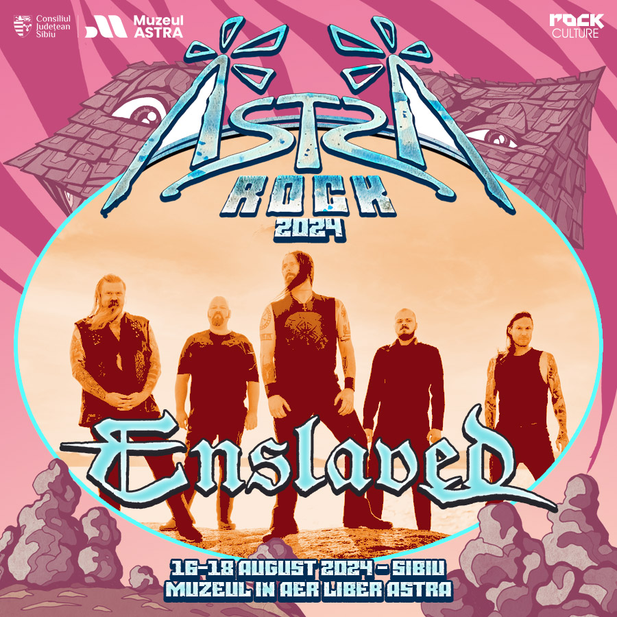 Enslaved, R.O.A., Bucovina și alte nume noi pe afișul ASTRA Rock Festival 2024 1 Enslaved Astra Rock 2024
