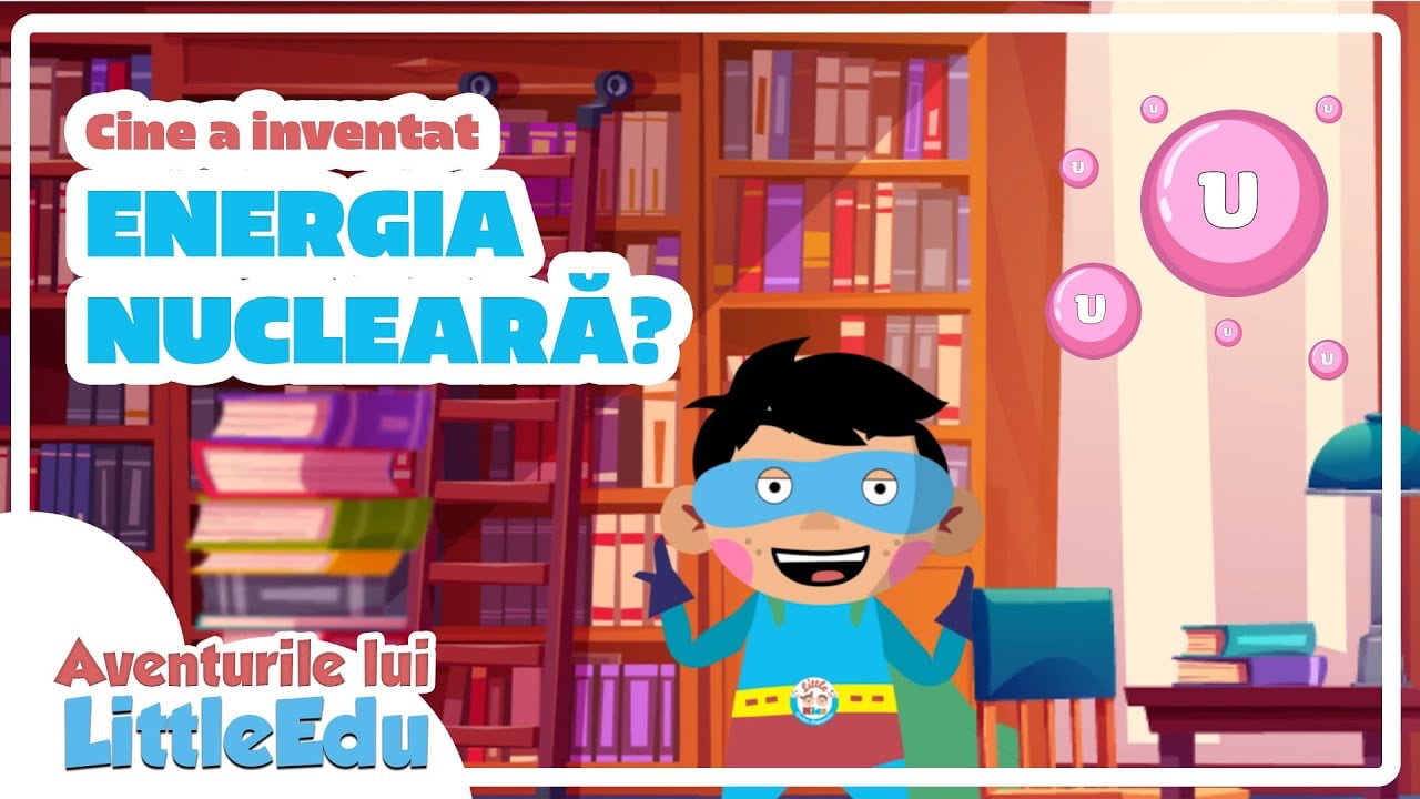 Aventurile lui LittleEdu, proiectul prin care Nuclearelectrica deschide uși către cunoașterea ener...