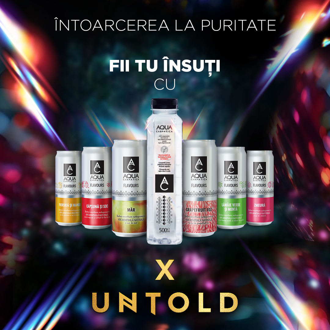 AQUA Carpatica și Untold 2025: O fuziune epică de hidratare și euforie muzicală