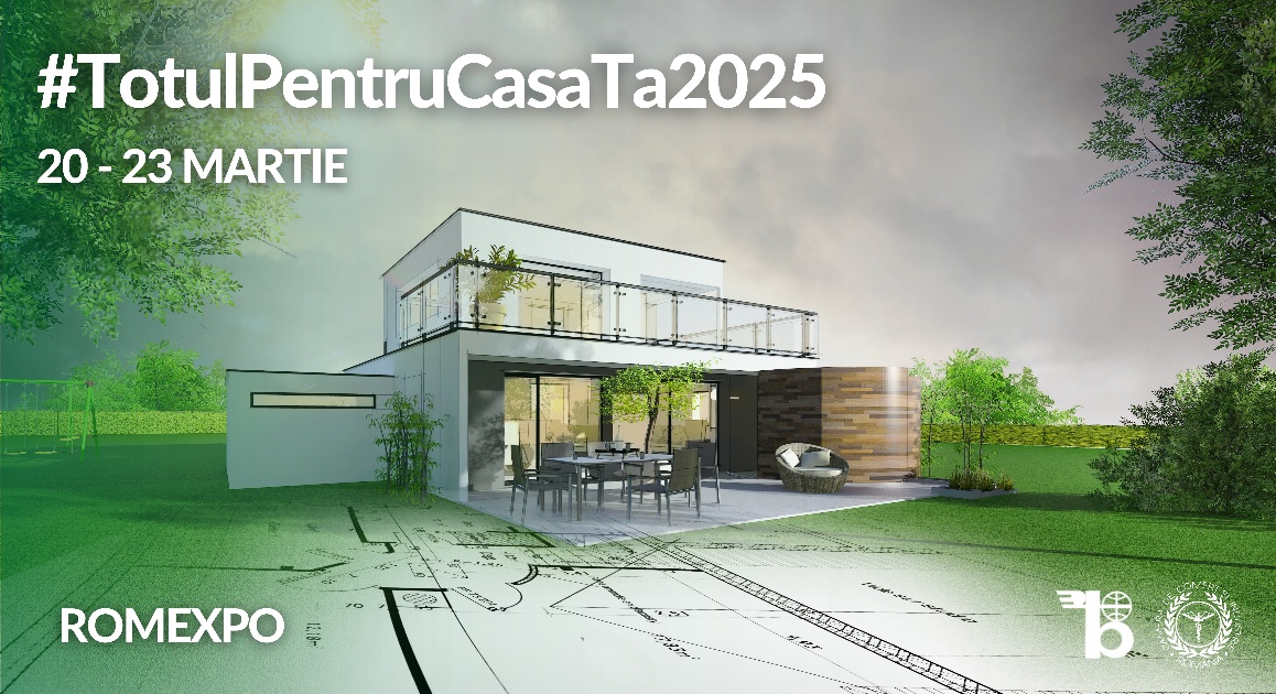 #TotulPentruCasaTa2025 la Romexpo, între 20-23 martie