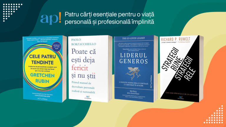Patru carti esentiale pentru o viata personala si profesionala implinita