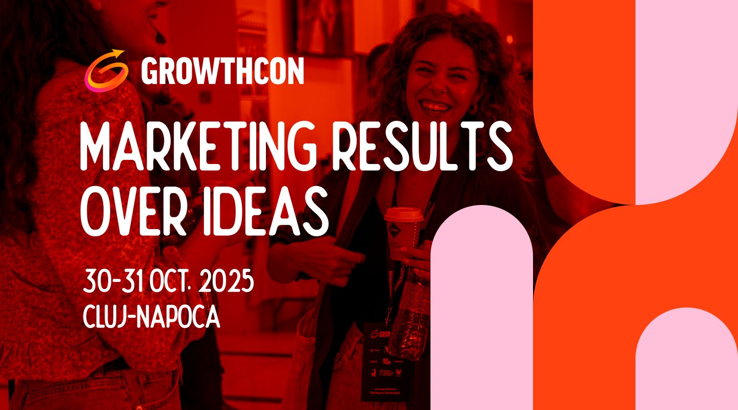 GrowthCon – conferința de growth marketing la Cluj-Napoca pe 30 – 31 octombrie 2025
