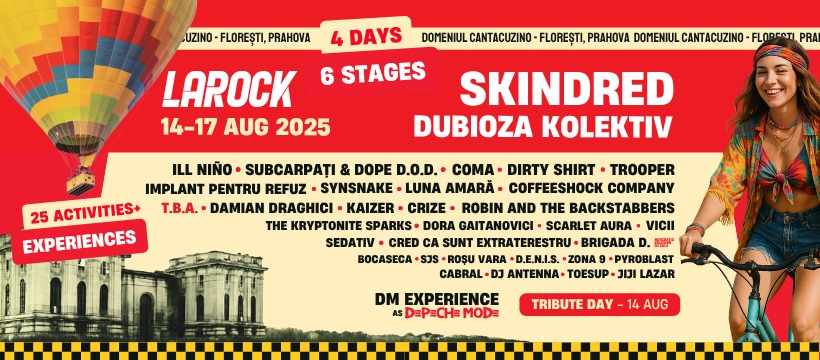 LAROCK 2025: patru zile de muzică, libertate și aventură pe Domeniul Cantacuzino, în perioada 14-17 ...