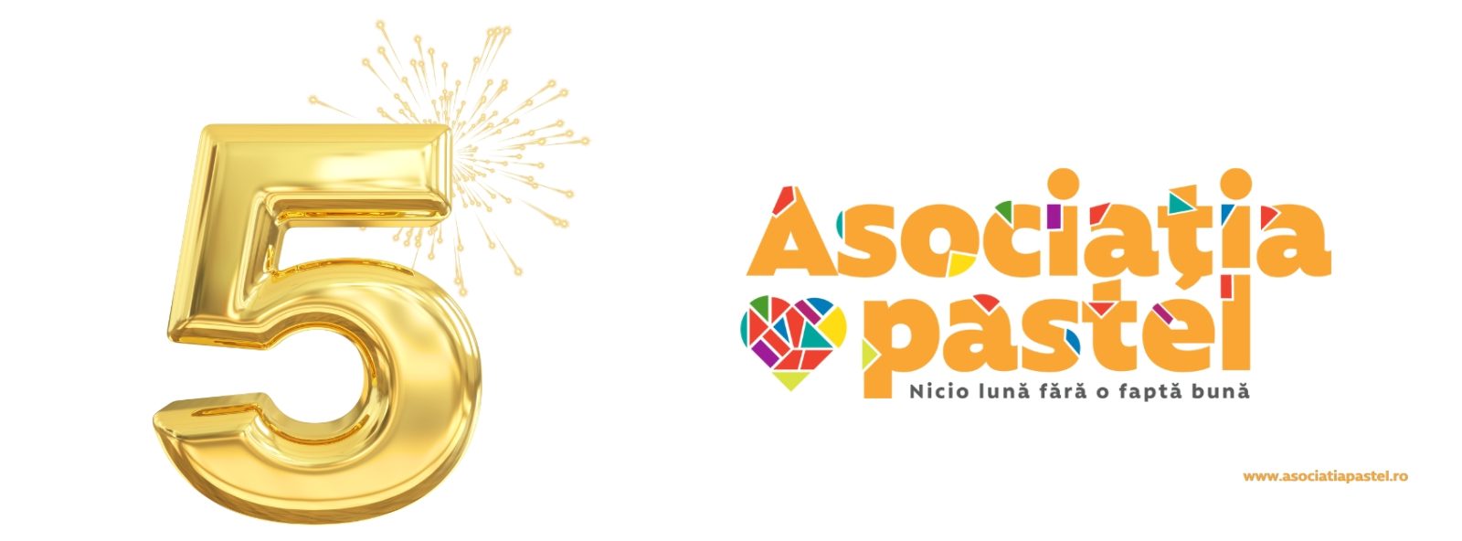 Asociația pastel: 5 ani și un singur angajament: „Nicio lună fără o faptă bună”