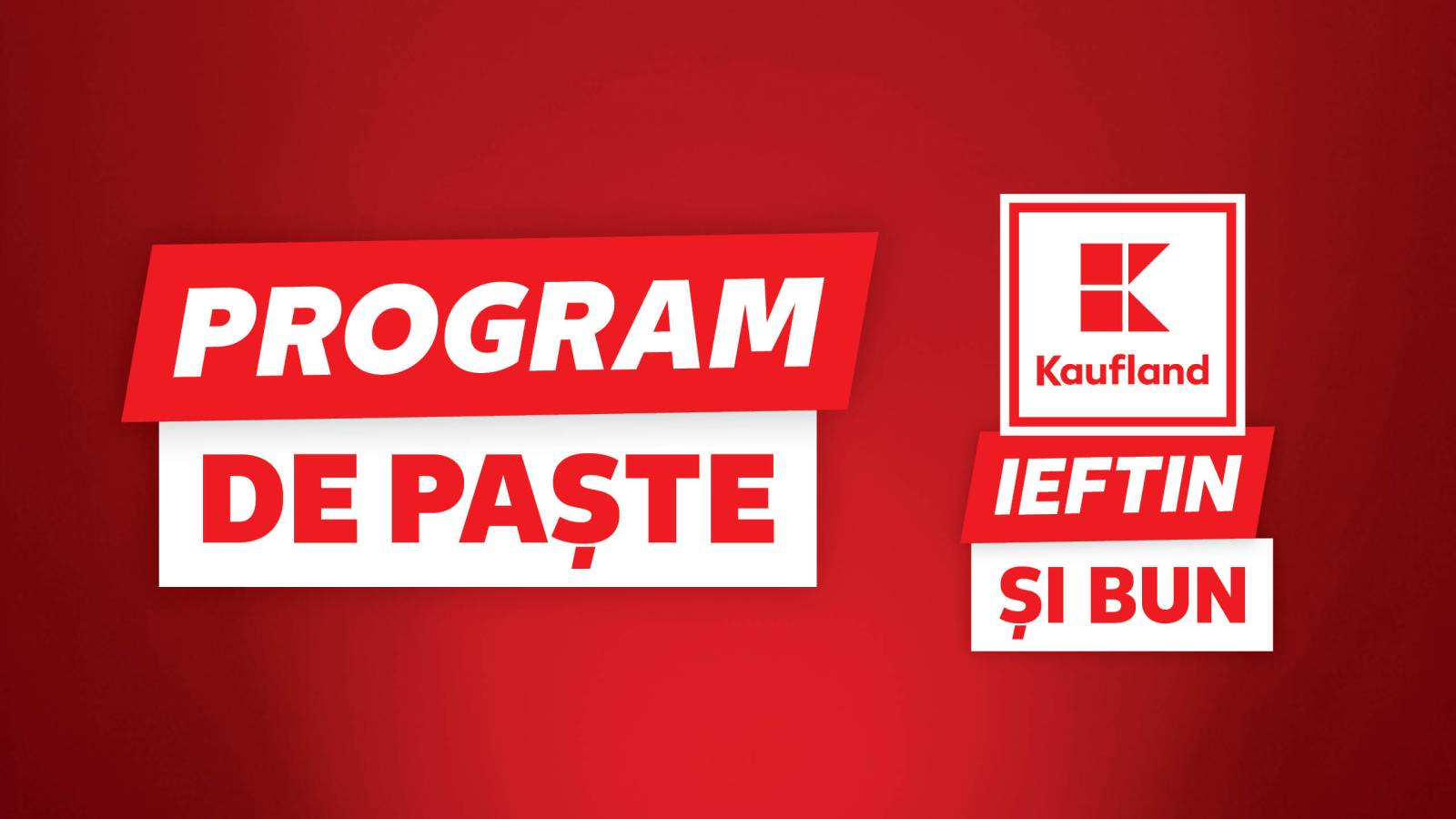 Cum vor funcționa magazinele Kaufland în perioada sărbătorilor de Paște 2 Program Paste magazine Kaufland