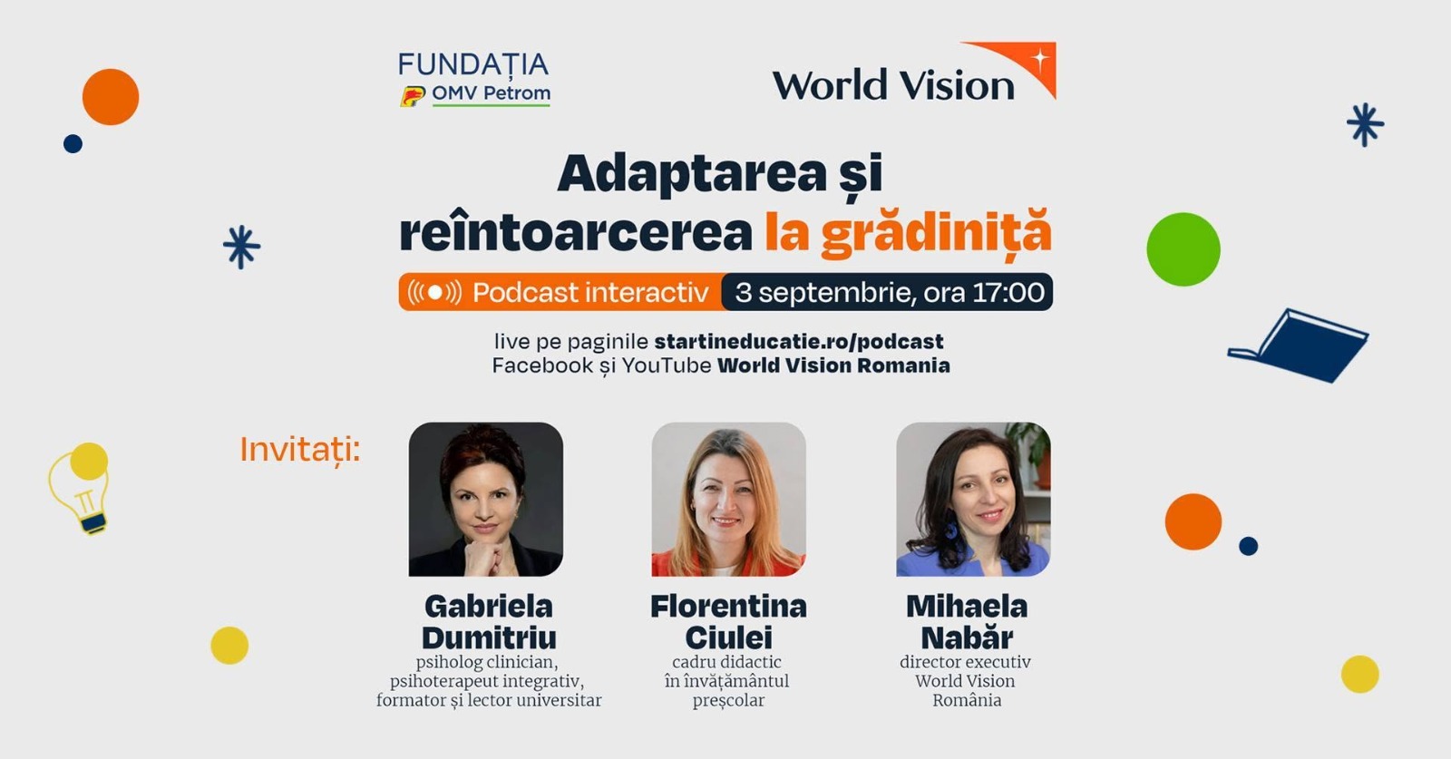 S-a lansat primul podcast interactiv dedicat educației timpurii 1 Fundația OMV Petrom și Fundația World Vision România lansează primul podcast interactiv dedicat educației timpurii, în cadrul proiectului „Start în educație”